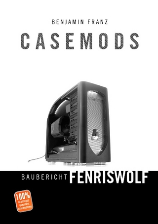 Casemods Baubericht Fenriswolf