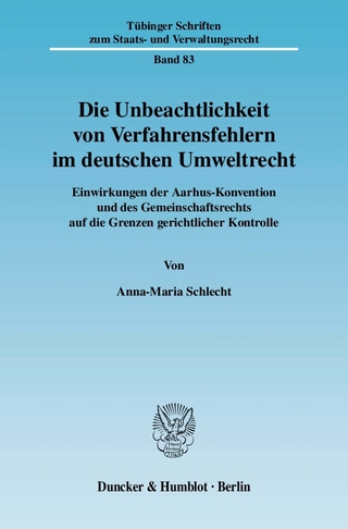 Die Unbeachtlichkeit von Verfahrensfehlern im deutschen Umweltrecht.