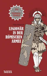 Legion&auml;r in der r&ouml;mischen Armee - Philip Matyszak