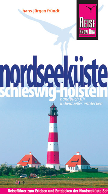 Reise Know-How Nordseek&uuml;ste Schleswig-Holstein - Hans-J&uuml;rgen Fr&uuml;ndt