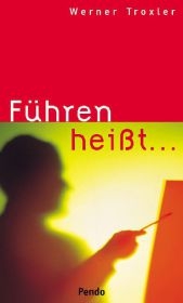 Führen heisst...