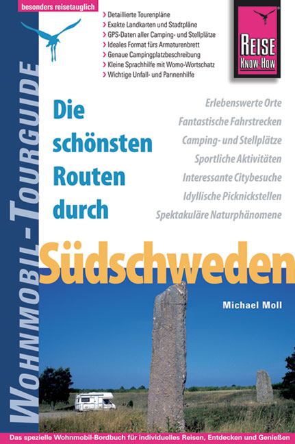 Die sch&ouml;nsten Routen durch S&uuml;dschweden - Wohnmobil-Tourguide - Michael Moll