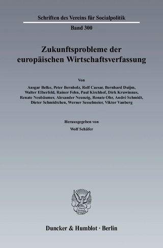 Zukunftsprobleme der Europäischen Wirtschaftsverfassung.