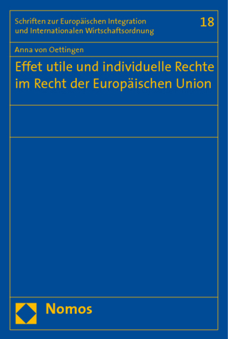 Effet utile und individuelle Rechte im Recht der Europäischen Union