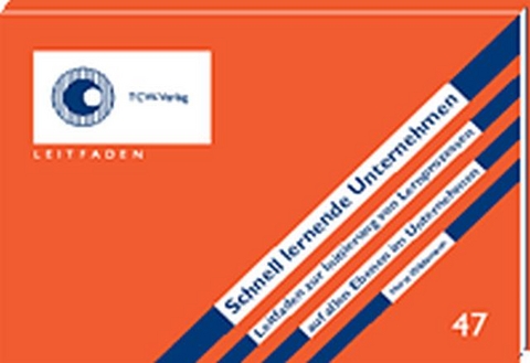 Schnell lernende Unternehmen - Horst Wildemann