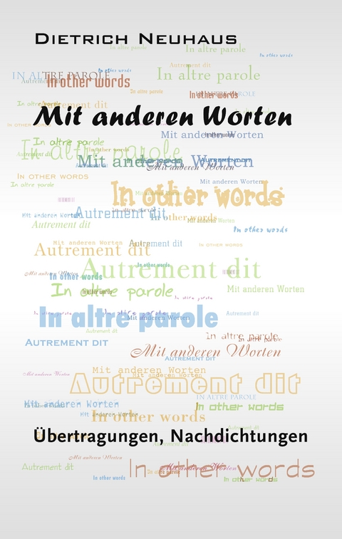 Mit anderen Worten - Dietrich Neuhaus