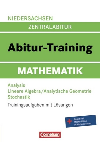 Abitur-Training Mathematik - Niedersachsen / Arbeitsbuch mit Trainingsaufgaben und Lösungen