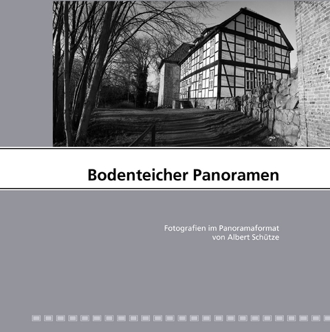 Bodenteicher Panoramen - Albert Sch&uuml;tze