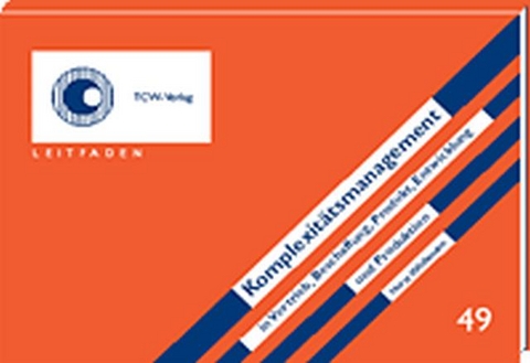 Komplexit&auml;tsmanagement in Vertrieb, Beschaffung, Produkt, Entwicklung und Produktion - Horst Wildemann