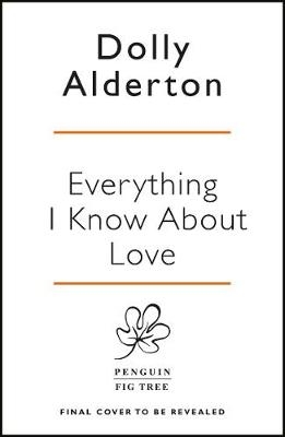 Everything I Know About Love