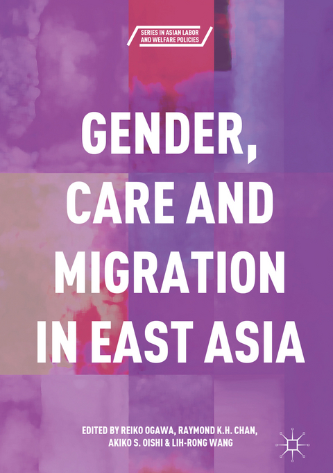 Gender, Care and Migration in East Asia - 
