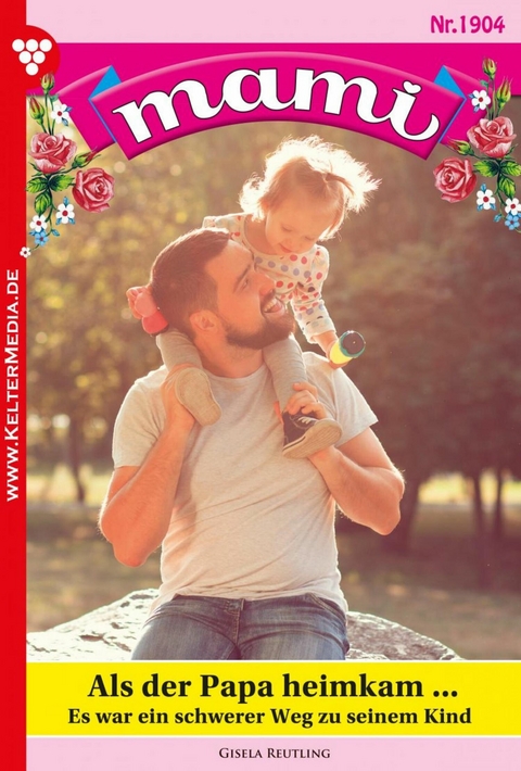 Als der Papa heimkam ... - Gisela Reutling