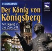 Der König von Königsberg, 1 Audio-CD - Henning von Löwis of Menar