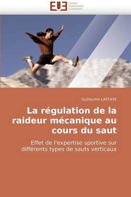 La régulation de la raideur mécanique au cours du saut