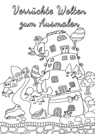 Verrückte Welten zum Ausmalen