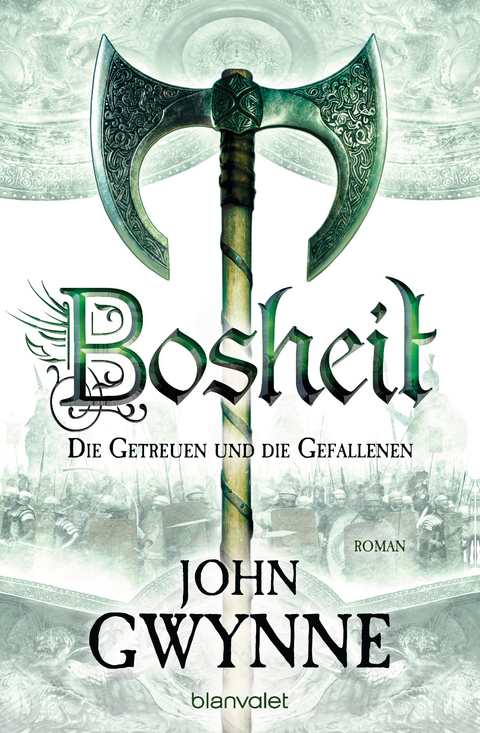 Bosheit - Die Getreuen und die Gefallenen 2 - John Gwynne