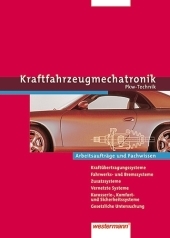 Kraftfahrzeugmechatronik, Pkw-Technik, Arbeitsaufträge und Fachwissen - 