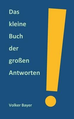 Das kleine Buch der gro&szlig;en Antworten