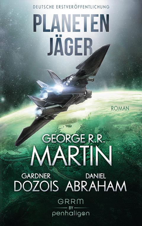 Planetenj&auml;ger - George R.R. Martin, Gardner Dozois, Daniel Abraham