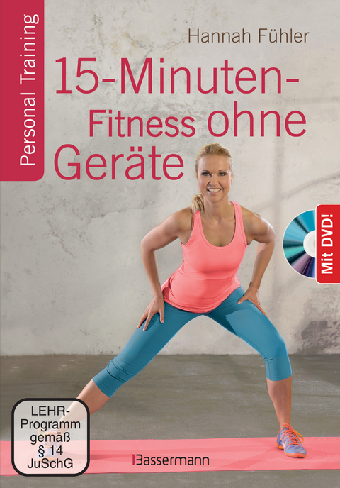 15-Minuten-Fitness ohne Ger&auml;te + DVD - Hannah F&uuml;hler