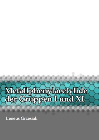 Metallphenylacetylide der Gruppen I und XI