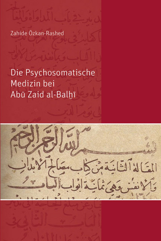Die Psychosomatische Medizin bei Abū Zaid al-Balḫī