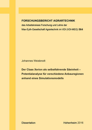 Der Claas Xerion als selbstfahrende Säeinheit – Potentialanalyse für verschiedene Anbauregionen anhand eines Simulationsmodells