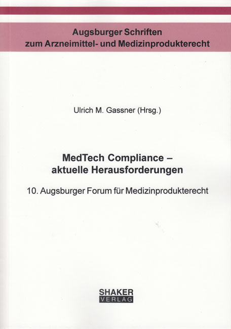 MedTech Compliance &ndash; aktuelle Herausforderungen - 