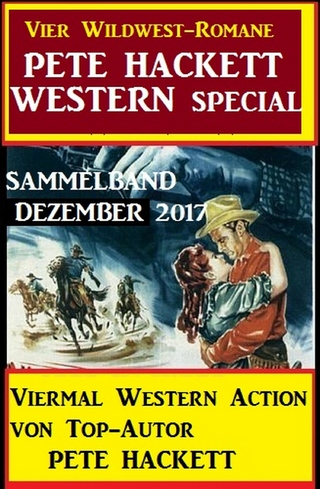 Pete Hacket Western Special Sammelband Dezember 2017