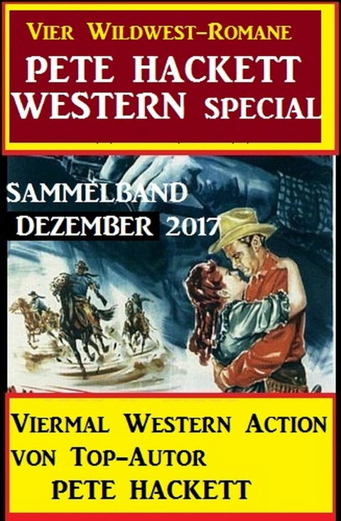 Pete Hacket Western Special Sammelband Dezember 2017 -  Pete Hackett