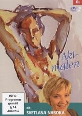 Akt-Malen in Öl mit Svetlana Naboka, 1 DVD