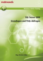 SQL Server 2008 Grundlagen und TSQL-Abfragen - Christian Zahler