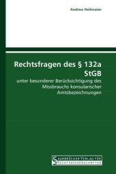 Rechtsfragen des § 132a StGB - Andrea Heilmaier