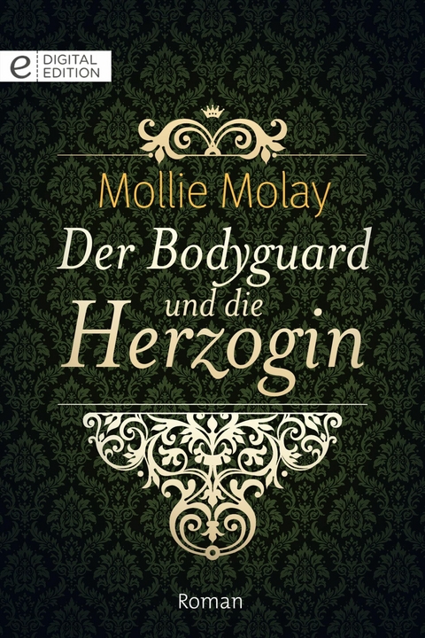 Der Bodyguard und die Herzogin - Mollie Molay