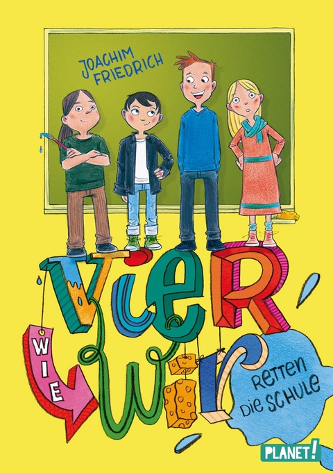 Vier wie wir 1: retten die Schule! - Joachim Friedrich