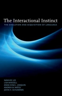 The Interactional Instinct the Evolution and Acquisition of Language