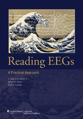 Reading EEGs: A Practical Approach - L. John Greenfield