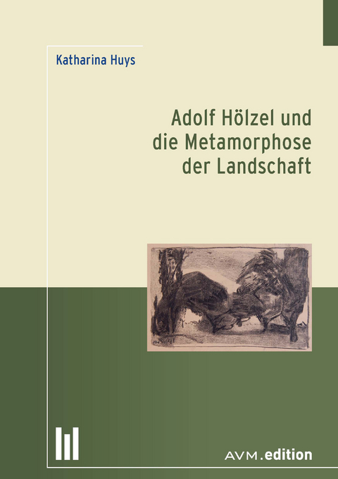 Adolf H&ouml;lzel und die Metamorphose der Landschaft - Katharina Huys