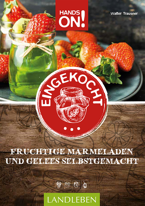 Hands on: Eingekocht -  Walter Trausner