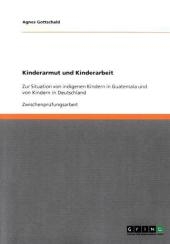Kinderarmut und Kinderarbeit - Agnes Gottschald