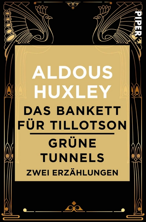 Das Bankett f&uuml;r Tillotson / Gr&uuml;ne Tunnels -  Aldous Huxley