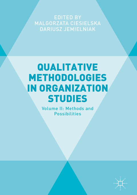 Qualitative Methodologies in Organization Studies - 