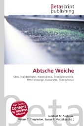 Abtsche Weiche - Lambert M Surhone, Miriam T Timpledon, Susan F Marseken