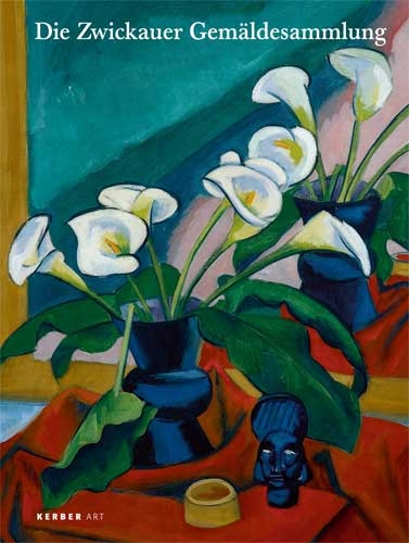 Die Zwickauer Gem&auml;ldesammlung