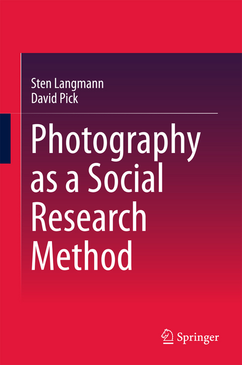 Photography as a Social Research Method - Sten Langmann, David Pick