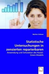 Statistische Untersuchungen in zensierten reparierbaren Systemen - Martina Schiewe