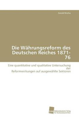 Die Währungsreform des Deutschen Reiches 1871-76