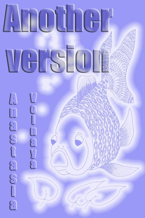 Another version -  Anastasia Volnaya