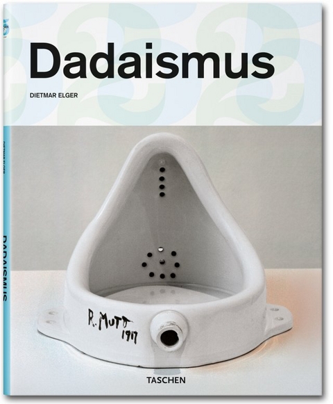 Dadaismus - Dietmar Elger