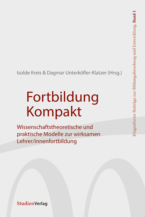 Fortbildung Kompakt - Isolde Kreis, Dagmar Unterk&ouml;fler-Klatzer